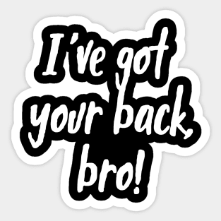 I've Got Your Back, Bro! | Siblings | Quotes | Black Sticker